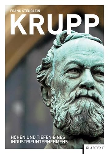 Krupp : Höhen und Tiefen eines Industrieunternehmens. - Stenglein, Frank