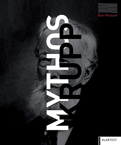 Beispielbild fr Mythos Krupp: Ein Mythos wird besichtigt zum Verkauf von medimops