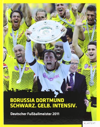 Borussia Dortmund. Schwarz. Gelb. Intensiv. Deutscher Fußballmeister 2011