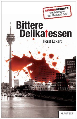 Bittere Delikatessen - Horst Eckert
