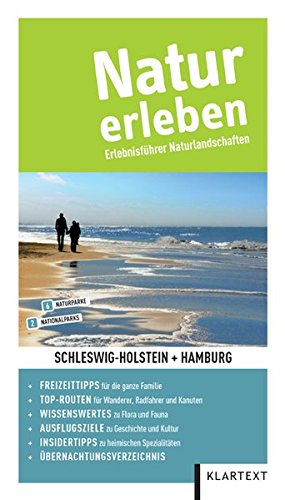 Beispielbild fr Natur erleben - Schleswig-Holstein / Hamburg: Erlebnisfhrer Naturlandschaften zum Verkauf von medimops