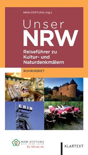 Imagen de archivo de Unser NRW - Ruhrgebiet: Reisefhrer zu den Kultur- und Naturdenkmlern in Nordrhein-Westfalen a la venta por medimops