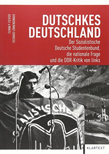 Beispielbild fr Dutschkes Deutschland. Der Sozialistische Deutsche Studentenbund, die nationale Frage und die DDR-Kritik von links. Mit einem Vorwort aus stlicher Sicht von Rolf Schneider und einem Vorwort aus westlicher Sicht von Christian Semler. zum Verkauf von Antiquariat J. Hnteler