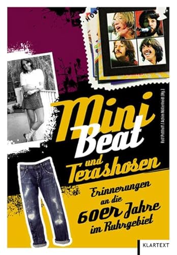 Stock image for Mini, Beat und Texashosen : Erinnerungen an die 60er Jahre im Ruhrgebiet. for sale by Antiquariat KAMAS