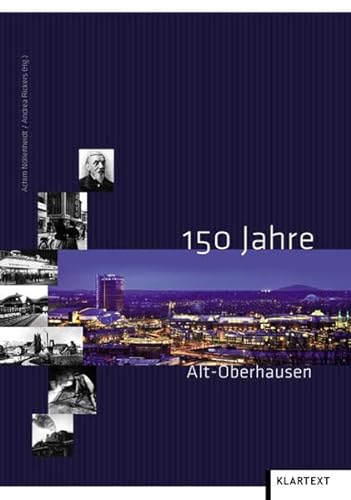 Stock image for 150 Jahre Alt-Oberhausen for sale by medimops