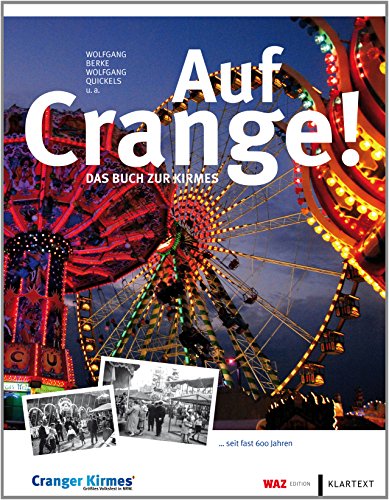 Beispielbild fr Cranger Kirmes: Das groe Buch zur grten Kirmes das Buch zur Kirmes zum Verkauf von Antiquariat Mander Quell