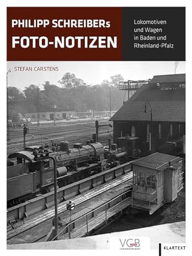 Stock image for Philipp Schreibers Foto-Notizen: Lokomotiven und Wagen in Baden und Rheinland-Pfalz for sale by medimops