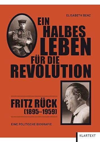 9783837512939: Ein halbes Leben fr die Revolution: Fritz Rck (1895-1959). Eine politische Biografie