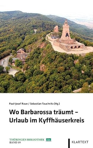 Imagen de archivo de Wo Barbarossa trumt - Urlaub im Kyffhuserkreis a la venta por medimops