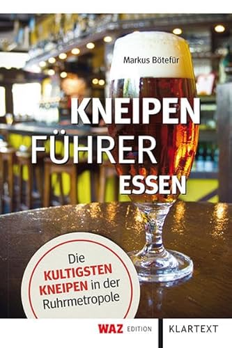 Stock image for Kneipenfhrer Essen: Die kultigsten Kneipen in der Ruhrmetropole for sale by medimops