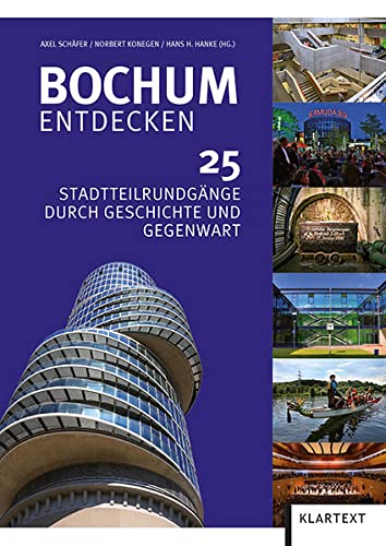 Beispielbild fr Bochum entdecken: 25 Stadtteilrundgnge durch Geschichte und Gegenwart zum Verkauf von medimops