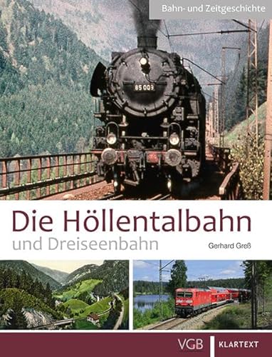 9783837515398: Die Hllentalbahn und Dreiseenbahn: Von Freiburg in den Schwarzwald