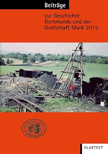 9783837516128: Beitrge zur Geschichte Dortmunds und der Grafschaft Mark 2015: Band 106