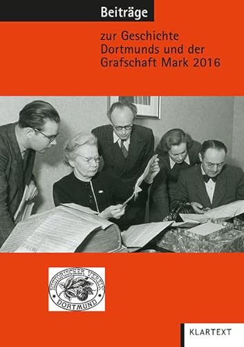 Beispielbild fr Beitrge zur Geschichte Dortmunds und der Grafschaft Mark 2016: Band 107 zum Verkauf von medimops