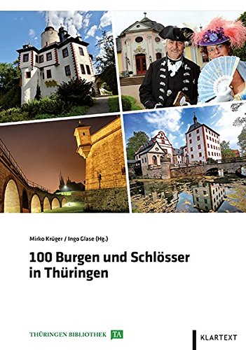 Beispielbild fr 100 Burgen und Schlsser in Thringen (Thringen Bibliothek) zum Verkauf von medimops