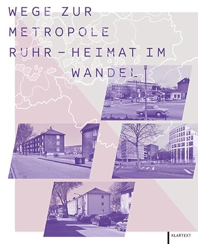 Stock image for Wege zur Metropole Ruhr - Heimat im Wandel: Das Ruhrgebiet gestern, heute, morgen for sale by medimops