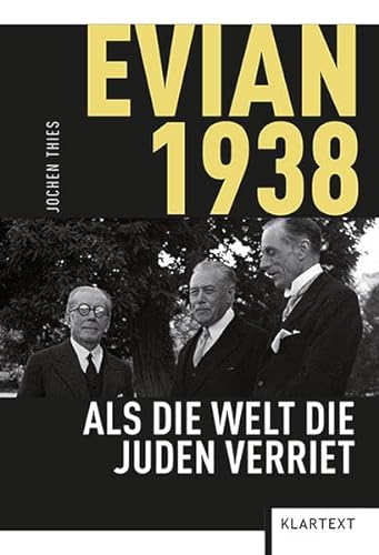 9783837519099: Evian 1938: Als die Welt die Juden verriet
