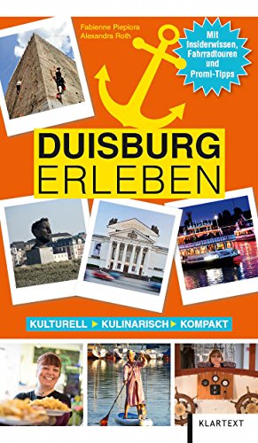 Stock image for Duisburg erleben: Kulturell Kulinarisch Kompakt for sale by Half Price Books Inc.