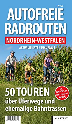 Stock image for Autofreie Radrouten Nordrhein-Westfalen: 50 Touren ber Uferwege und ehemalige Bahntrassen for sale by medimops