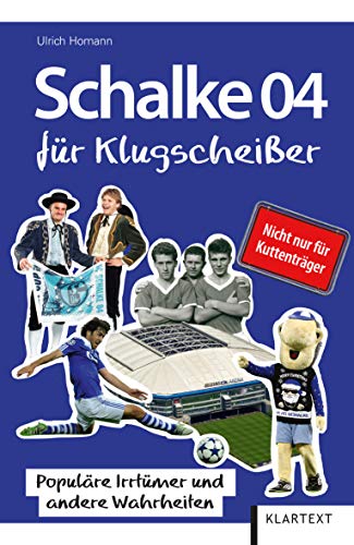 9783837520620: Homann, U: Schalke 04 für Klugscheißer