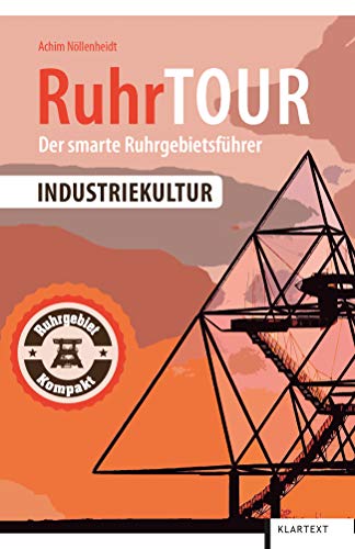 Stock image for RuhrTOUR Industriekultur: Der smarte Ruhrgebietsfhrer for sale by medimops