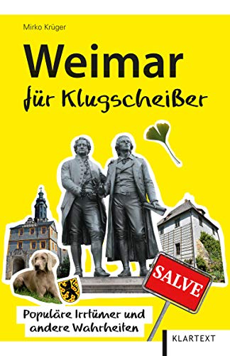 Beispielbild fr Weimar fr Klugscheier: Populre Irrtmer und andere Wahrheiten (Thringen Bibliothek) zum Verkauf von medimops