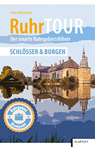 Stock image for RuhrTOUR Schlsser & Burgen: Der smarte Ruhrgebietsfhrer for sale by medimops