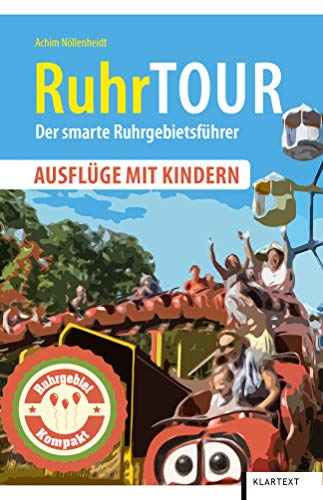 Stock image for RuhrTOUR Ausflge mit Kindern: Der smarte Ruhrgebietsfhrer for sale by medimops