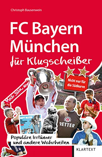 Stock image for FC Bayern Mnchen fr Klugscheier -Language: german for sale by GreatBookPrices