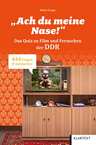Beispielbild fr Ach du meine Nase!: Das Quiz zu Film und Fernsehen in der DDR. 444 Fragen & Antworten zum Verkauf von medimops