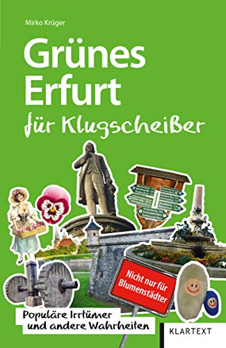 Beispielbild fr Grnes Erfurt fr Klugscheier: Populre Irrtmer und andere Wahrheiten zum Verkauf von medimops
