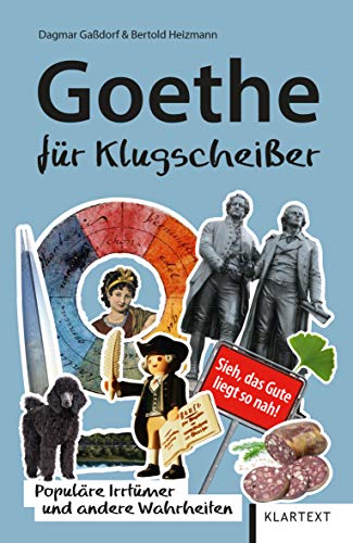 Beispielbild fr Goethe fr Klugscheier: Populre Irrtmer und andere Wahrheiten zum Verkauf von medimops