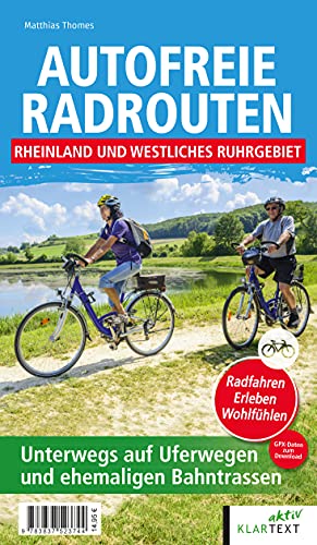 Stock image for Autofreie Radrouten - Rheinland und westliches Ruhrgebiet for sale by Blackwell's