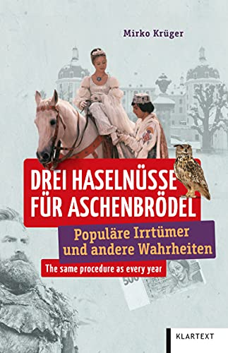 9783837523997: Drei Haselnsse fr Aschenbrdel: Populre Irrtmer und andere Wahrheiten