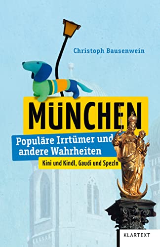 Stock image for Mnchen: Populre Irrtmer und andere Wahrheiten (Irrtmer und Wahrheiten) for sale by medimops