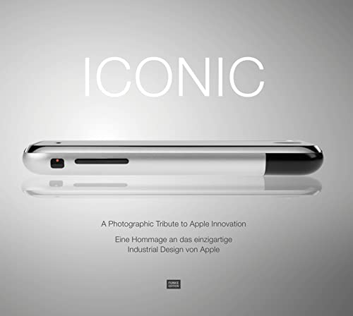 Imagen de archivo de ICONIC: Eine Hommage an das einzigartige Industrial Design von Apple. A Photographic Tribute to Apple Innovation a la venta por Chiron Media