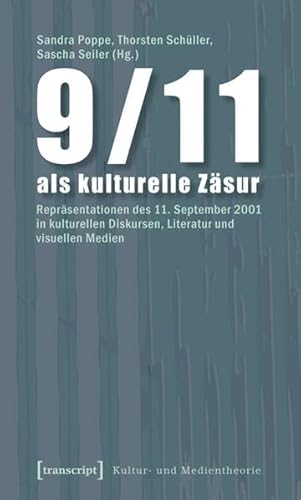 Beispielbild fr 9 11 als kulturelle Zsur: Reprsentationen des 11. September 2001 in kulturellen Diskursen, Literat zum Verkauf von medimops