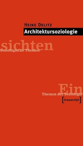 Beispielbild fr Architektursoziologie: Einsichten / Themen der Soziologie zum Verkauf von medimops