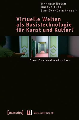 Beispielbild fr Virtuelle Welten als Basistechnologie fr Kunst und Kultur?: Eine Bestandsaufnahme zum Verkauf von medimops