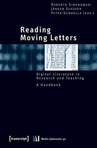 Stock image for Reading Moving Letters: Digital Literature in Research and Teaching. A Handbook for sale by Anybook.com