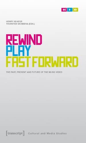 Imagen de archivo de Rewind, Play, Fast Forward The Past, Present and Future of the Music Video a la venta por ANARTIST