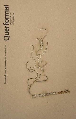 Beispielbild fr Die Zigarette - danach: Querformat. Zeitschrift fr Zeitgenssisches, Kunst, Populrkultur, Heft 2 von Alexandra Karentzos (Herausgeber), Thomas Kpper (Herausgeber), Jrg Petri (Herausgeber), Ulrike Stoltz (Herausgeber) zum Verkauf von BUCHSERVICE / ANTIQUARIAT Lars Lutzer