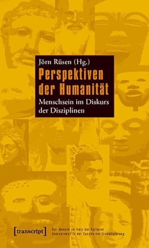 Perspektiven der HumanitÃ¤t: Menschsein im Diskurs der Disziplinen (9783837614145) by Unknown Author