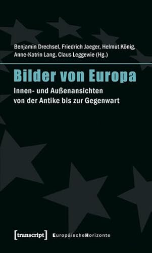 9783837614589: Bilder von Europa: Innen- und Auenansichten von der Antike bis zur Gegenwart