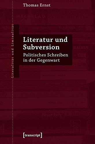 9783837614848: Literatur und Subversion: Politisches Schreiben in der Gegenwart