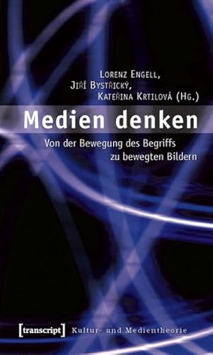 Medien denken - Engell, Lorenz|Bystricky, Jiri|Krtilova, Katerina