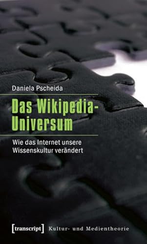 Beispielbild fr Das Wikipedia-Universum: Wie das Internet unsere Wissenskultur verndert zum Verkauf von medimops