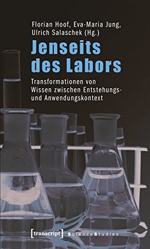 9783837616033: Jenseits des Labors: Transformationen von Wissen zwischen Entstehungs- und Anwendungskontext