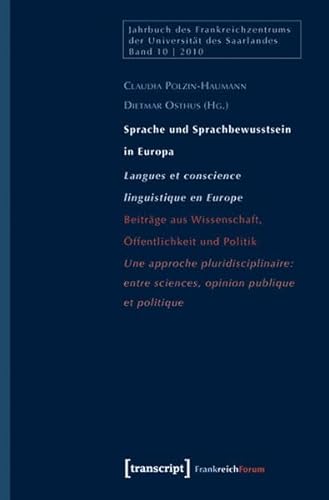 Stock image for Sprache und Sprachbewusstsein in Europa / Langues et conscience linguistique en Europe: Beitrge aus Wissenschaft, ffentlichkeit und Politik / Une . entre sciences, opinion publique et politique for sale by Versandantiquariat Christoph Gro