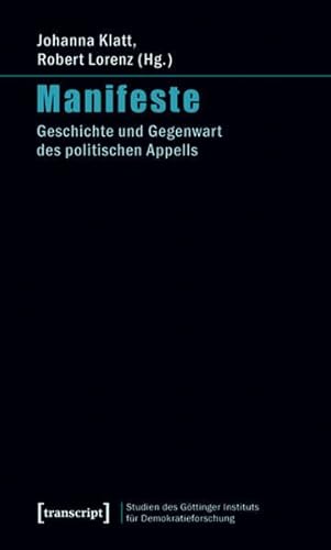 Beispielbild fr Manifeste: Geschichte und Gegenwart des politischen Appells zum Verkauf von medimops